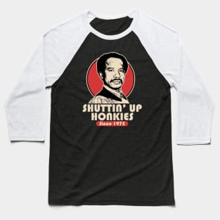 SHUT UP HONKY 1975 Baseball T-Shirt